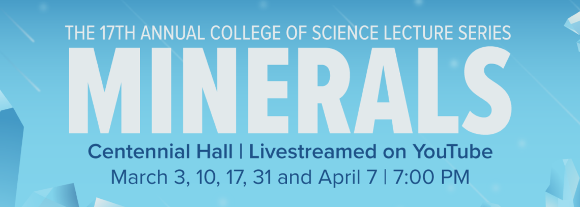Minerals are the focus of the 2022 College of Science Lecture Series.